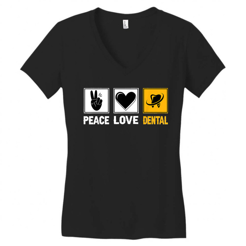 Peace Love Dental Dentist Dental Surgeon Oral Hygienist Women's V-Neck T-Shirt by STACYSCHUDEL | Artistshot