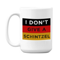 I Dont Give A Schnitzel Funny Oktoberfest 15 Oz Coffee Mug | Artistshot