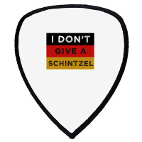 I Dont Give A Schnitzel Funny Oktoberfest Shield S Patch | Artistshot