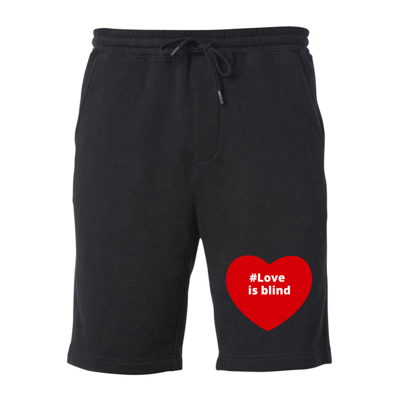 Love Is Blind, Hashtag Heart, Love Is Blind Fleece Short by chillinxs | Artistshot