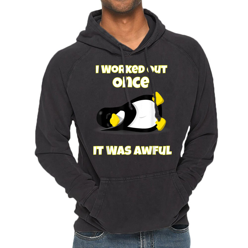 I Worked Out Once It Was Awful Penguin T Shirt Vintage Hoodie by cm-arts | Artistshot