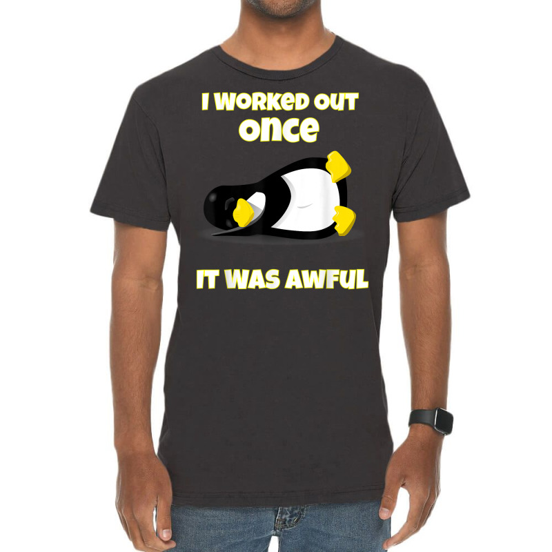 I Worked Out Once It Was Awful Penguin T Shirt Vintage T-Shirt by cm-arts | Artistshot