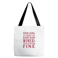 This Girl Is Made Of Sarcasm Wine And Everything Fine Tote Bags | Artistshot