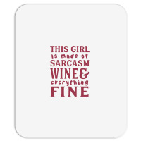 This Girl Is Made Of Sarcasm Wine And Everything Fine Mousepad | Artistshot