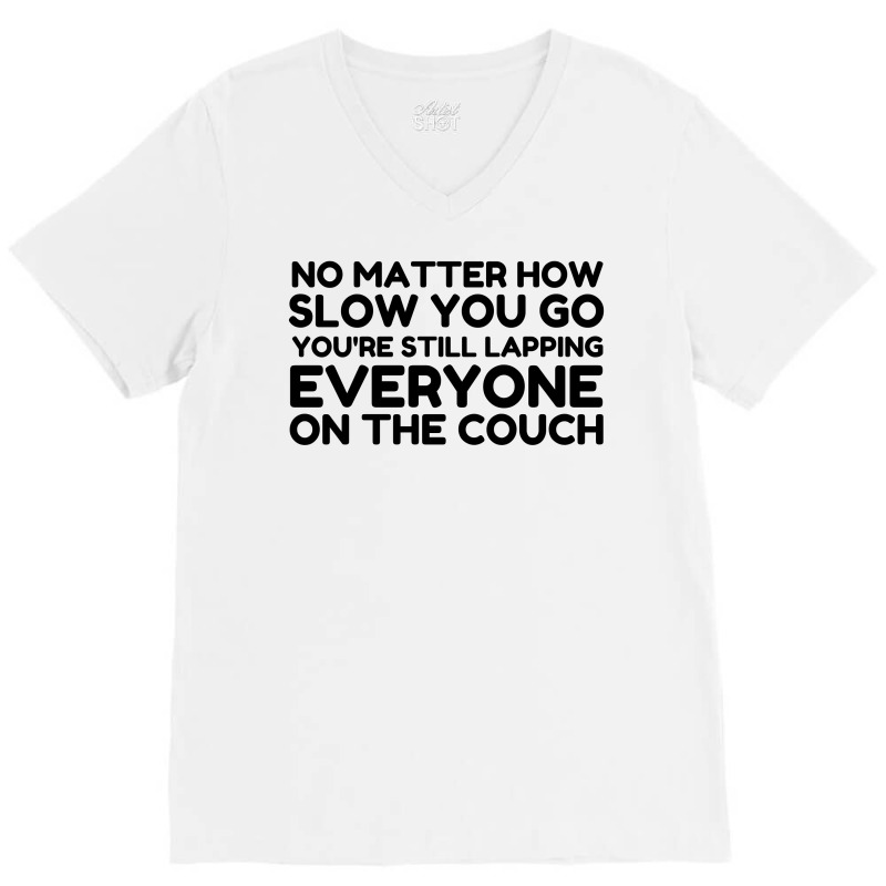 Lapping Everyone On Couch V-neck Tee | Artistshot