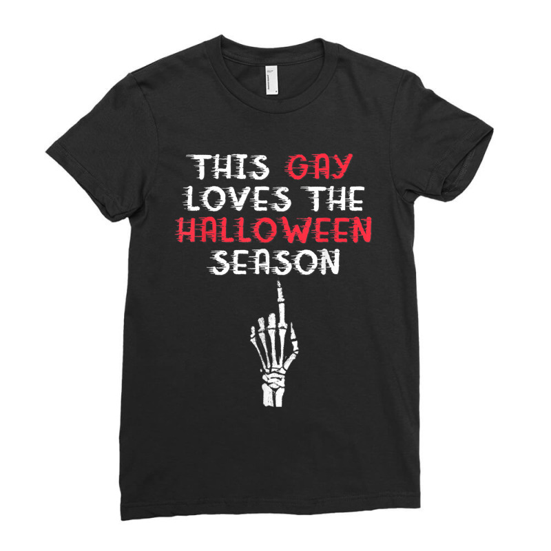 This Gay Loves The Halloween Season Funny Pride Ladies Fitted T-Shirt by RayDesign | Artistshot