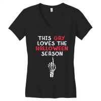 This Gay Loves The Halloween Season Funny Pride Women's V-neck T-shirt | Artistshot