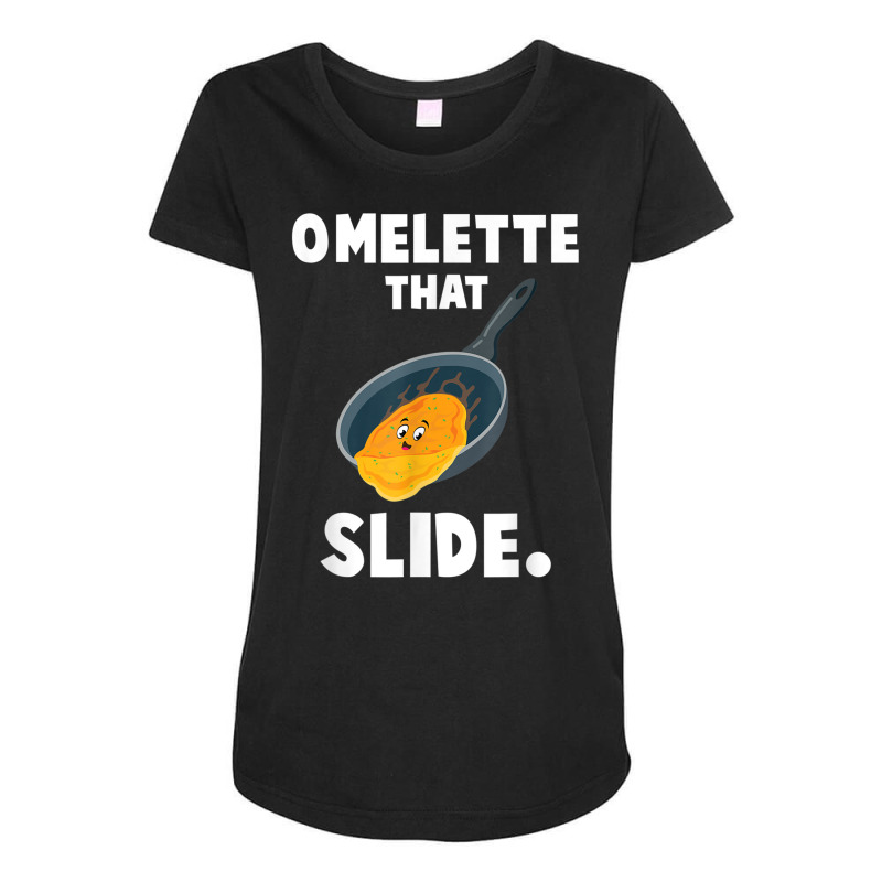 Omelette That Slide Punny Love Egg Breakfast Pun Gifts Maternity Scoop Neck T-shirt by cm-arts | Artistshot