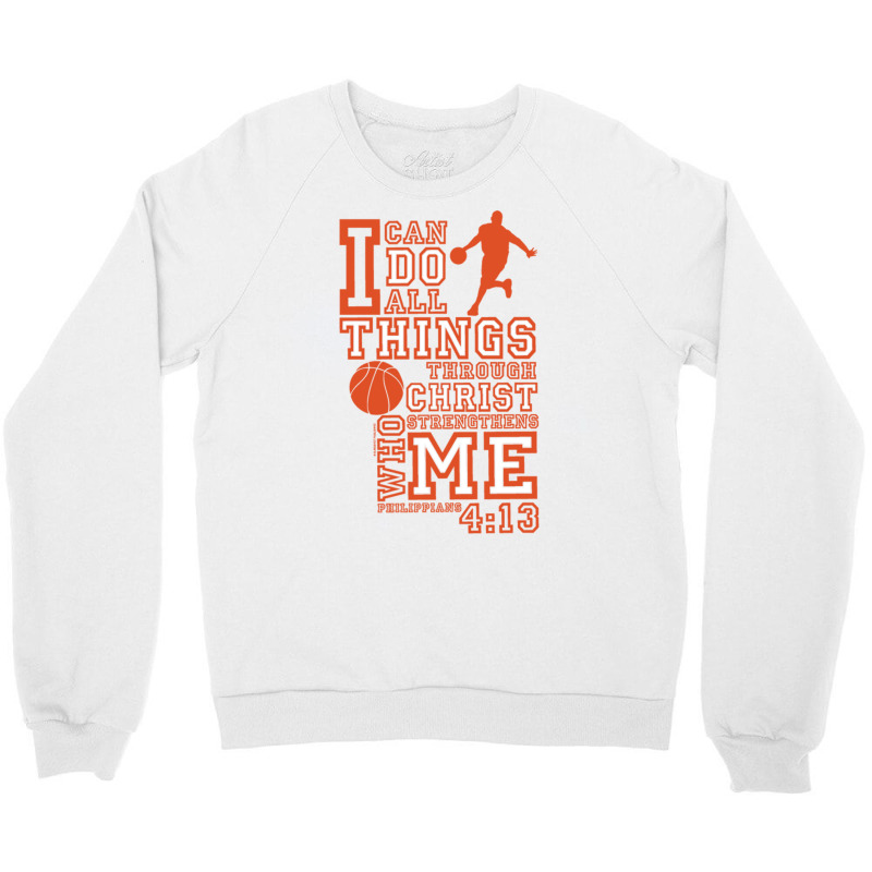 Slingshot  I Can Do All Things Basketball Sweatshirt Crewneck Sweatshirt | Artistshot