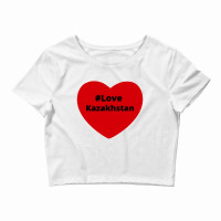 Love Kazakhstan, Hashtag Heart, Love 2 Crop Top | Artistshot