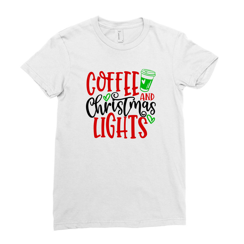 Coffee And Christmas Lights Ladies Fitted T-Shirt by vasu4christ | Artistshot