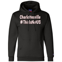 Charlottesville Thisisnotus T Shirt Champion Hoodie | Artistshot