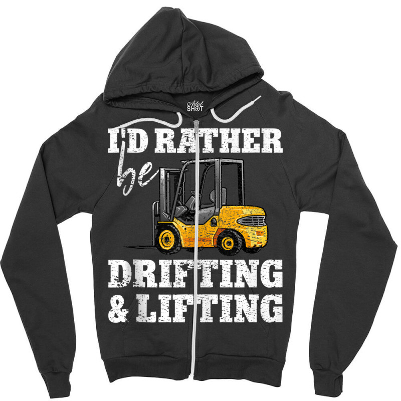 Drifting & Lifting Warehouse Certified Forklift Driver Tank Top Zipper Hoodie | Artistshot