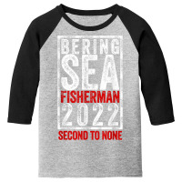 Bering Sea Fisherman 2022 Second To None Dutch Harbor Alaska T Shirt Youth 3/4 Sleeve | Artistshot