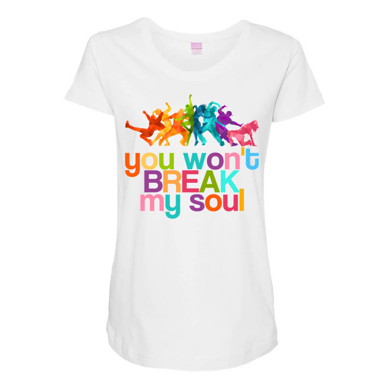 Break My Soul   You Won't Break My Soul   Renaissance Sweatshirt Maternity Scoop Neck T-shirt by cm-arts | Artistshot