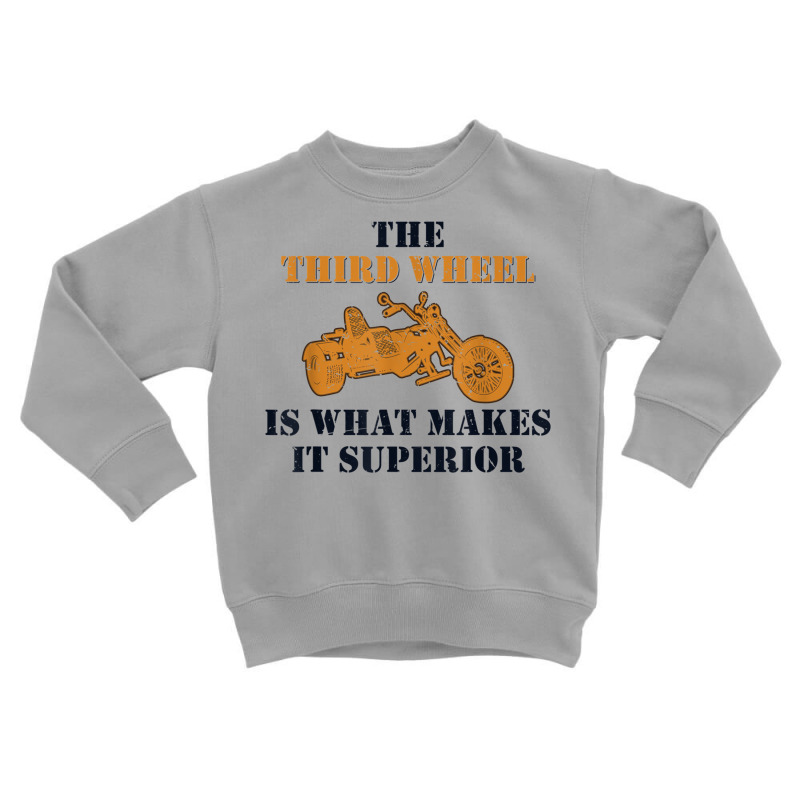 The Third Wheel Trike Motorcycle Motorbike Trike T Shirt Toddler Sweatshirt by cm-arts | Artistshot