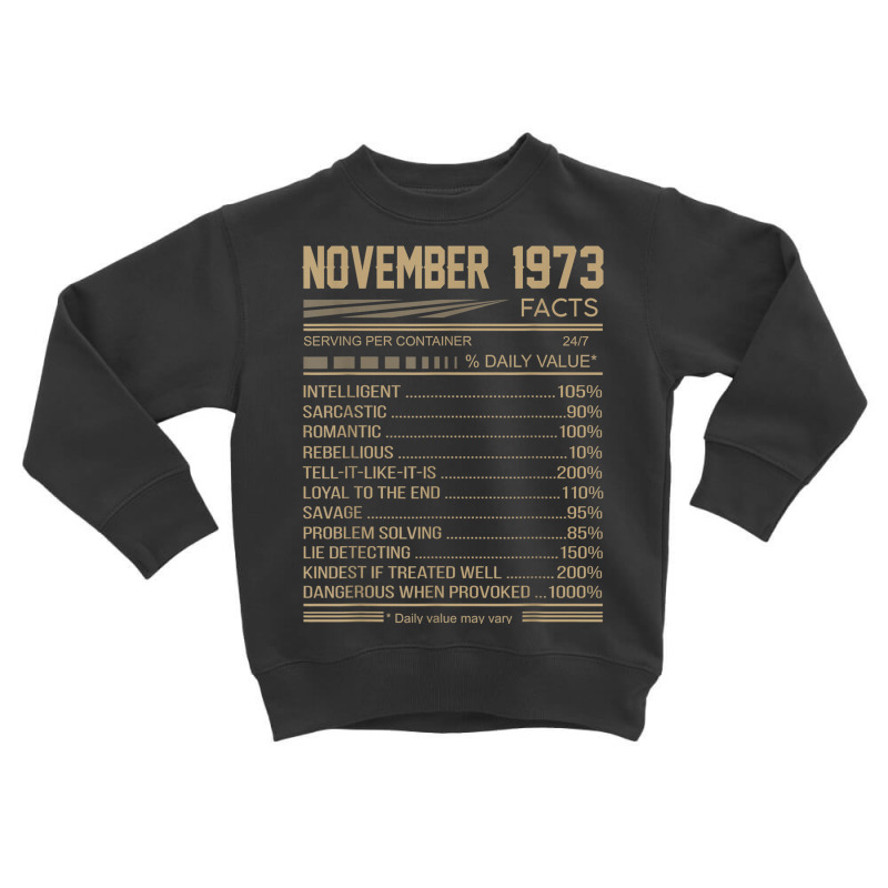 November 1973 45 Years Facts Daily Value T Shirt Toddler Sweatshirt | Artistshot