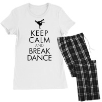 Keep Calm And Break Dance Tshirt Women's Pajamas Set | Artistshot