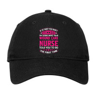 Funny Wound Care Nurse Life Nursing Registered Nurses T Shirt Adjustable Cap | Artistshot