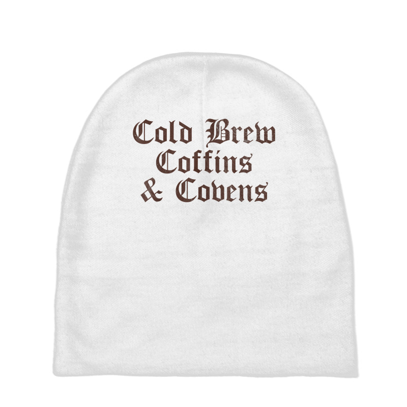 Cold Brew Coffins & Covens Goth Halloween Vintage Distressed T Shirt Baby Beanies by cm-arts | Artistshot