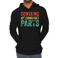 Contains Aftermarket Parts Funny Leg Amputation Prosthesis T Shirt Lightweight Hoodie | Artistshot