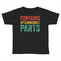 Contains Aftermarket Parts Funny Leg Amputation Prosthesis T Shirt Toddler T-shirt | Artistshot