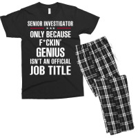 Gift For F Ckin' Genius Senior Investigator Men's T-shirt Pajama Set | Artistshot