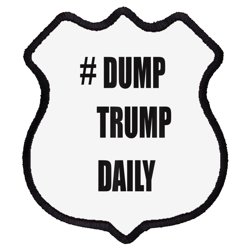 Dump Trump Daily Shield Patch | Artistshot