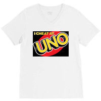 I Cheat At Uno V-neck Tee | Artistshot