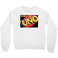 I Cheat At Uno Crewneck Sweatshirt | Artistshot