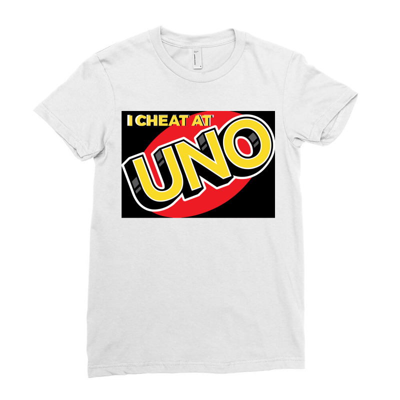 I Cheat At Uno Ladies Fitted T-Shirt by SilviaMartinez | Artistshot