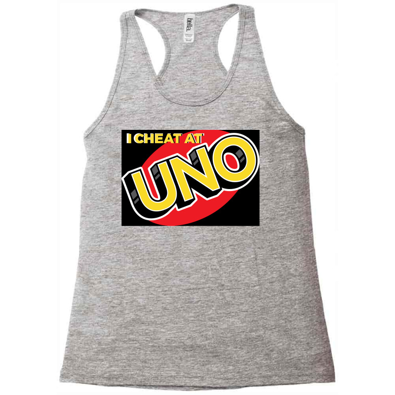 I Cheat At Uno Racerback Tank by SilviaMartinez | Artistshot