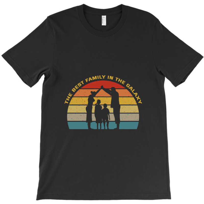 The Best Family In The Galaxy T-shirt | Artistshot