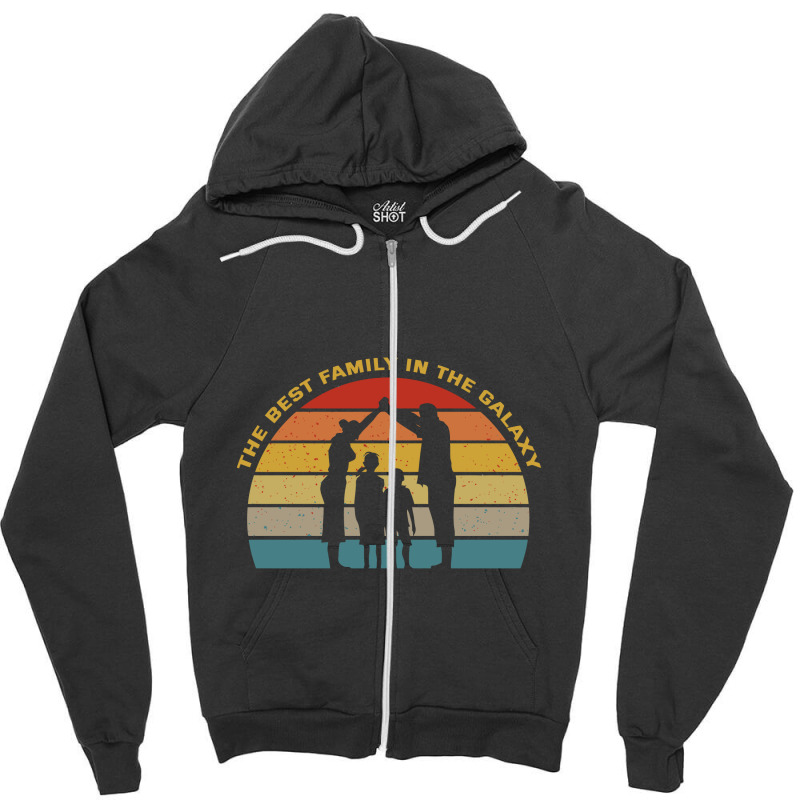 The Best Family In The Galaxy Zipper Hoodie | Artistshot