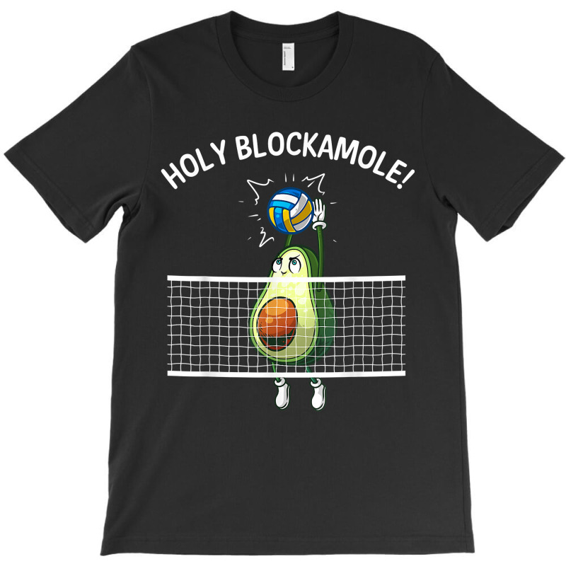 Funny Volleyball For Men Women Holy Guacamole Player Blocker For Fans T-Shirt by CyrusArciba | Artistshot