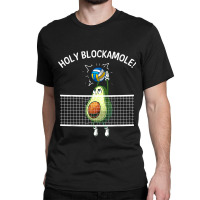 Funny Volleyball For Men Women Holy Guacamole Player Blocker For Fans Classic T-shirt | Artistshot