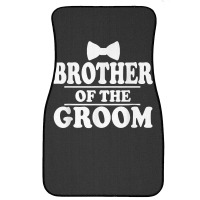 Brother Of The Groom Wedding Bachelor Party Funny Front Car Mat | Artistshot