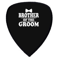 Brother Of The Groom Wedding Bachelor Party Funny Shield S Patch | Artistshot