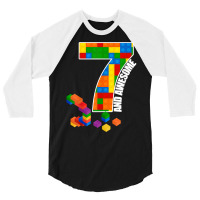 Building Blocks Bricks 7 Years Old Awesome Birthday Boy T Shirt 3/4 Sleeve Shirt | Artistshot