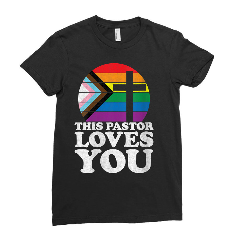 Womens Christian Ally Inclusive Pride Clergy This Pastor Loves You V N Ladies Fitted T-Shirt by cm-arts | Artistshot