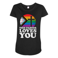 Womens Christian Ally Inclusive Pride Clergy This Pastor Loves You V N Maternity Scoop Neck T-shirt | Artistshot