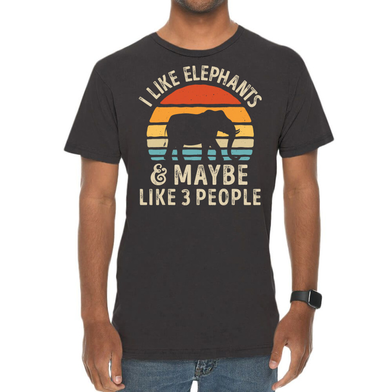 I Like Elephants And Maybe Like 3 People Elephant Lover Gift Vintage T-Shirt by Tisha Brown | Artistshot