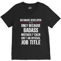 Gift For Badass Database Developer V-neck Tee | Artistshot