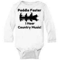 Paddle Faster Country Music Long Sleeve Baby Bodysuit | Artistshot