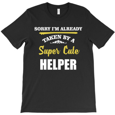 Sorry I'm Taken By Super Cute Helper T-shirt Designed By Pondsama