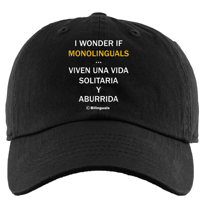 I Wonder If Monolinguals   Funny Spanish Bilinguals Tee V1 Kids Cap by cm-arts | Artistshot