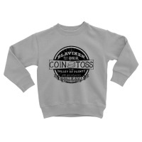 Toss A Coin Special Toddler Sweatshirt | Artistshot