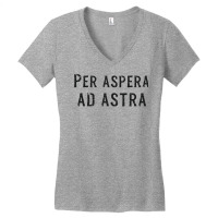 Per Aspera Ad Astra Inspirational Latin Quotes Motivational T Shirt Women's V-neck T-shirt | Artistshot