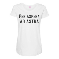 Per Aspera Ad Astra Inspirational Latin Quotes Motivational T Shirt Maternity Scoop Neck T-shirt | Artistshot