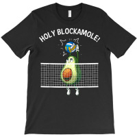 Funny Volleyball For Men Women Holy Guacamole Player Blocker T Shirt T-shirt | Artistshot